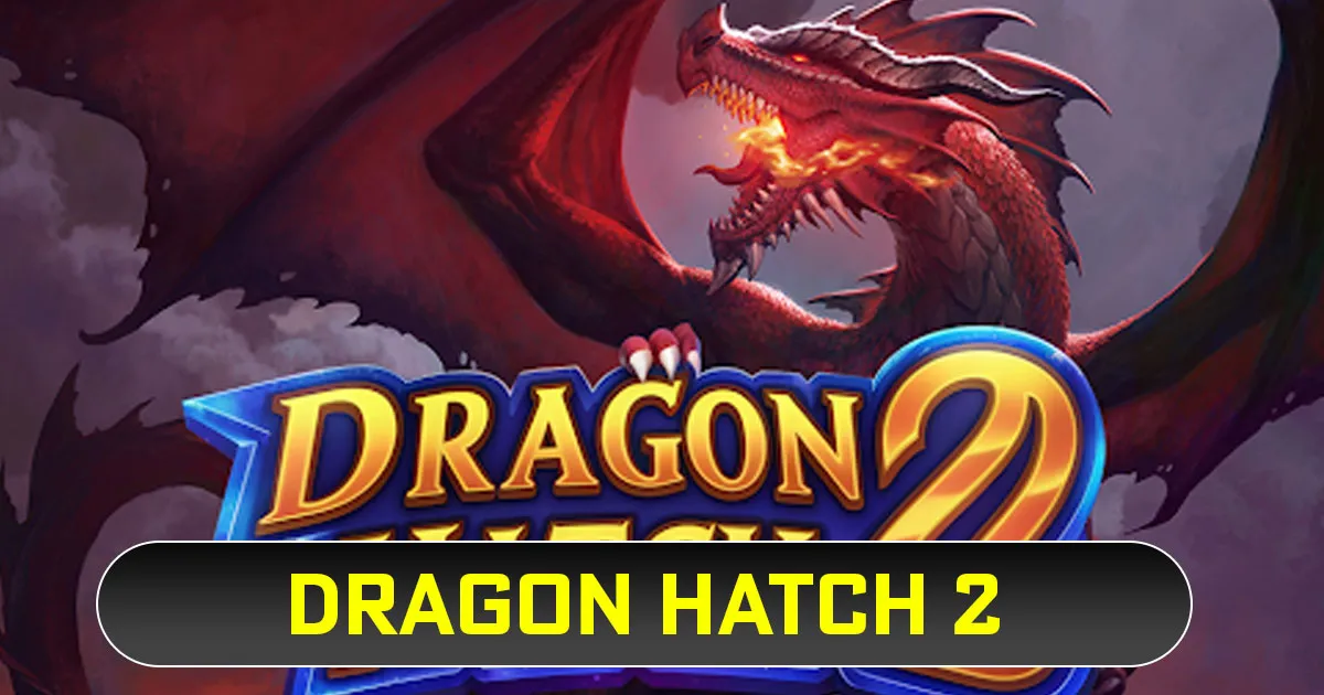 Dragon Hatch 2